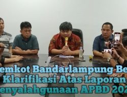 Pemkot Bandarlampung Beri Klarifikasi Atas Laporan Penyalahgunaan APBD 2023