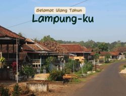 Kekuatan kita ada di Desa !  Refleksi 62 Tahun Provinsi Lampung 